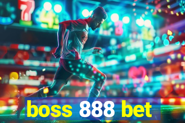 boss 888 bet